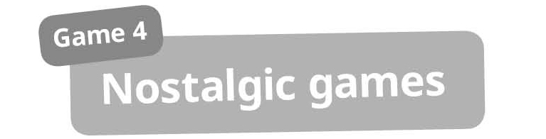 game 4: nostalgic games
